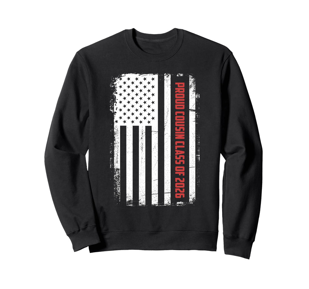 Proud Cousin Class 2026 Flag Sweatshirt - Custom Art Print Men Women - T-Shirt, Sweatshirt, Hoodie