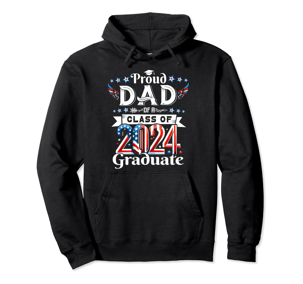 Proud Dad 2024 Graduate Patriotic Dad Hoodie - Minimalist Print Unisex - T-Shirt, Sweatshirt, Hoodie