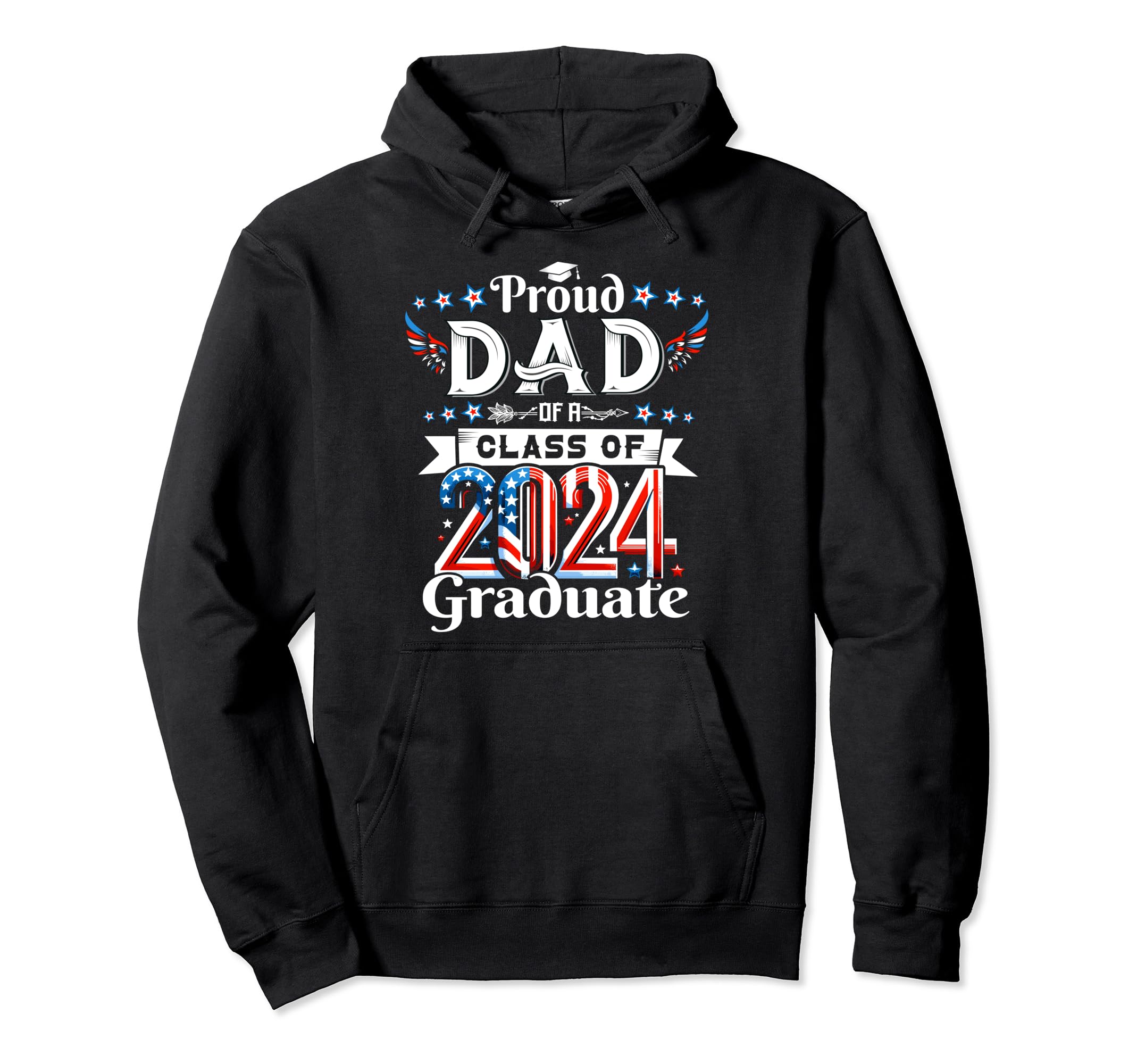 Proud Dad 2024 Graduate Patriotic Dad Hoodie - Minimalist Print Unisex - T-Shirt, Sweatshirt, Hoodie