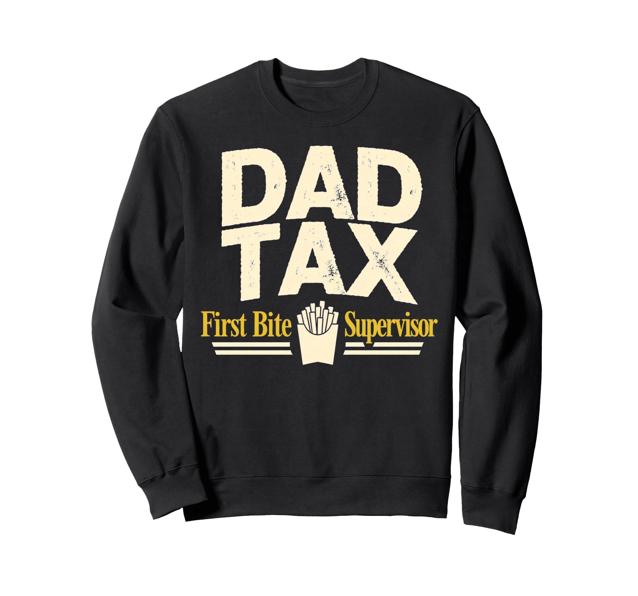 Dad Tax Definition Funny Fathers Sweatshirt - Novelty Apparel for Adults - T-Shirt, Sweatshirt, Hoodie