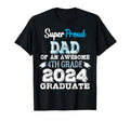 Proud Dad 4Th Grade Graduate 2024 T-Shirt - Aesthetic Graphic Unisex - T-Shirt, Sweatshirt, Hoodie