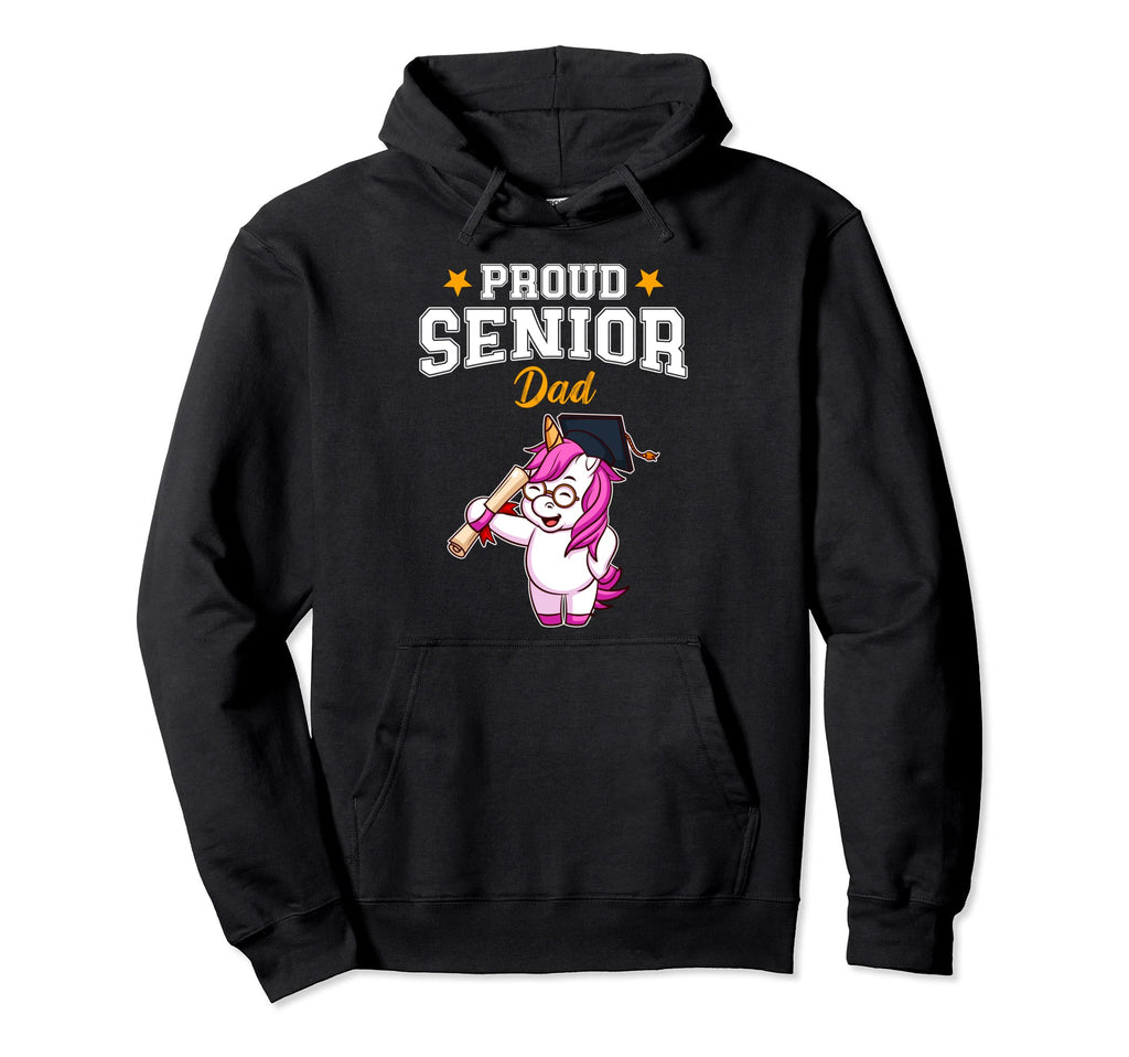 Proud Senior Dad Highschool Graduation Hoodie - Streetwear Style Men Women - T-Shirt, Sweatshirt, Hoodie