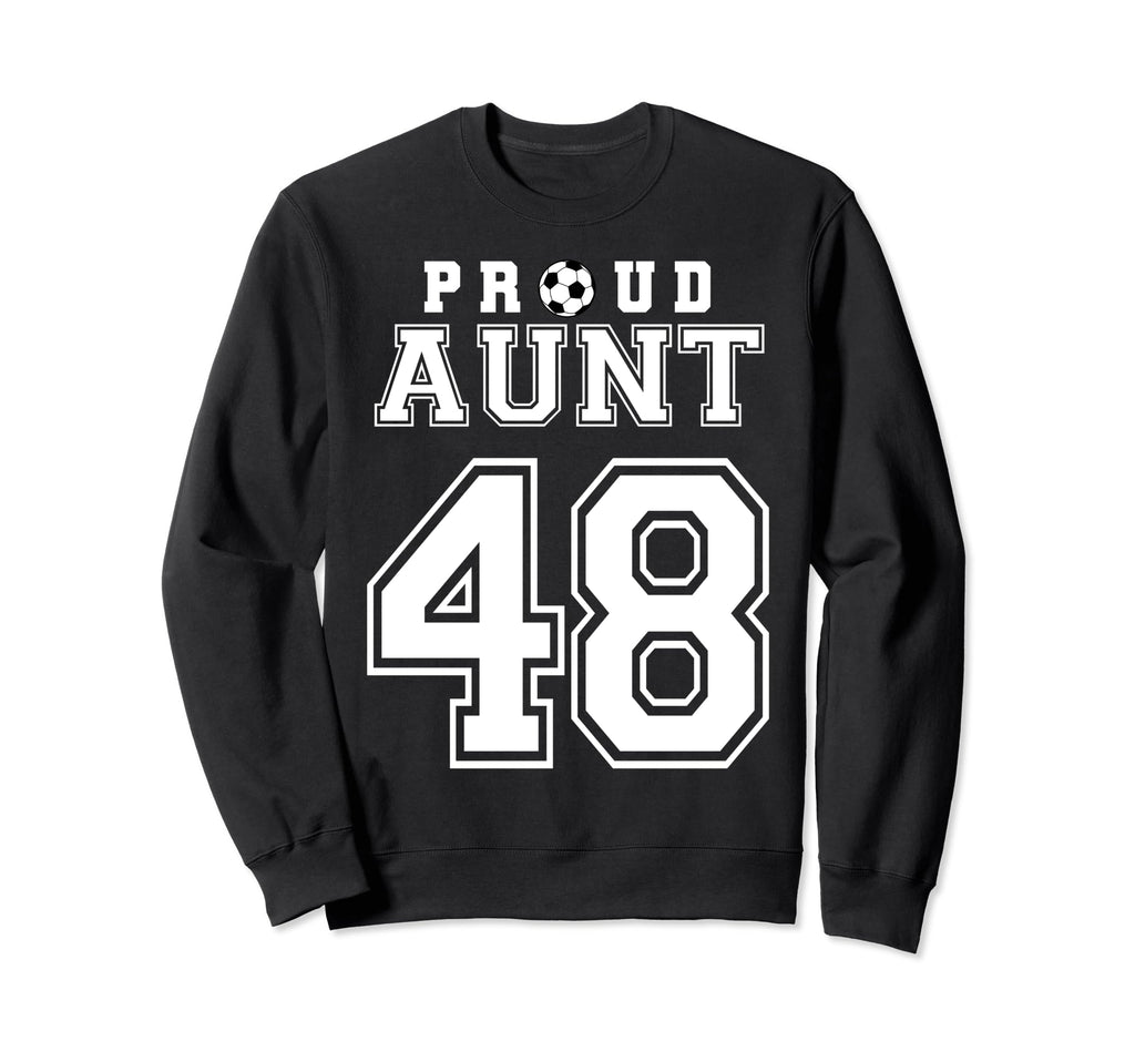 Number 48 Custom Proud Soccer Sweatshirt - Streetwear Style for Adults - T-Shirt, Sweatshirt, Hoodie