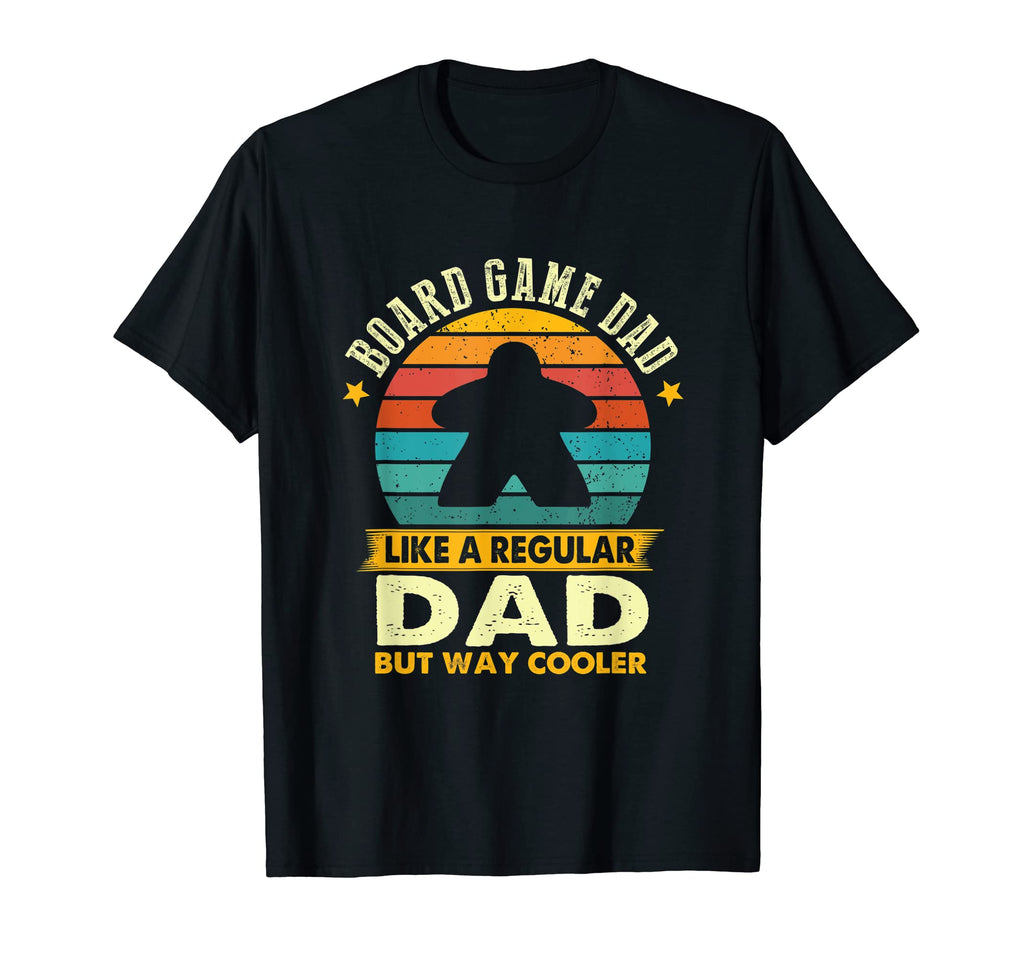 Board Game Dad Like Regular Dad But T-Shirt - Custom Art Print Men Women - T-Shirt, Sweatshirt, Hoodie