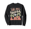 My Soccer Mom Era Groovy Mom Life Sweatshirt - Unique Graphic for Adults - T-Shirt, Sweatshirt, Hoodie
