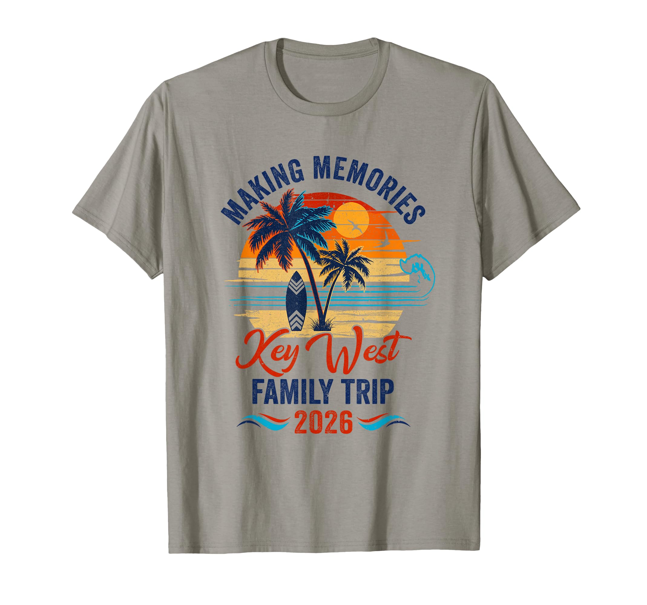 Key West Family Vacation 2026 Making T-Shirt - Casual Everyday Wear Unisex - T-Shirt, Sweatshirt, Hoodie