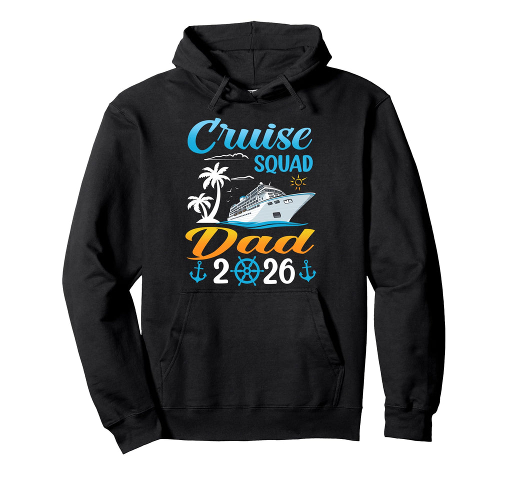 Cruise Squad Dad 2026 Summer Matching Trip Hoodie - Graphic Print Men Women - T-Shirt, Sweatshirt, Hoodie