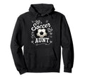 Soccer Aunt Heart Football Game Day Hoodie - Fun Novelty Design Men Women - T-Shirt, Sweatshirt, Hoodie