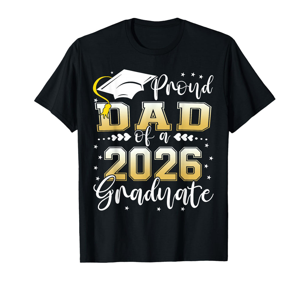 Proud Dad Class 2026 Graduate Senior T-Shirt - Streetwear Style for Adults - T-Shirt, Sweatshirt, Hoodie