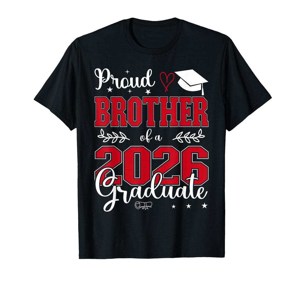 Proud Brother Class 2026 Graduate T-Shirt - Fun Novelty Design Men Women - T-Shirt, Sweatshirt, Hoodie