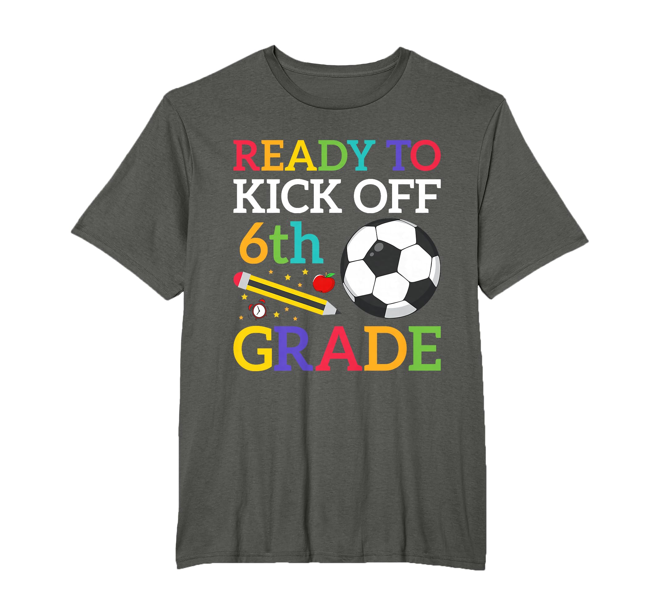 Ready To Kick Off 6Th Grade Soccer T-Shirt - Custom Art Print for Adults - T-Shirt, Sweatshirt, Hoodie
