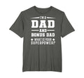 Im Dad And Bonus Dad What Is Your T-Shirt - Trendy Graphic Men Women - T-Shirt, Sweatshirt, Hoodie