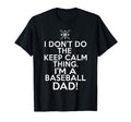 Loud Baseball Dad I Dont Keep Calm T-Shirt - Aesthetic Graphic Unisex - T-Shirt, Sweatshirt, Hoodie