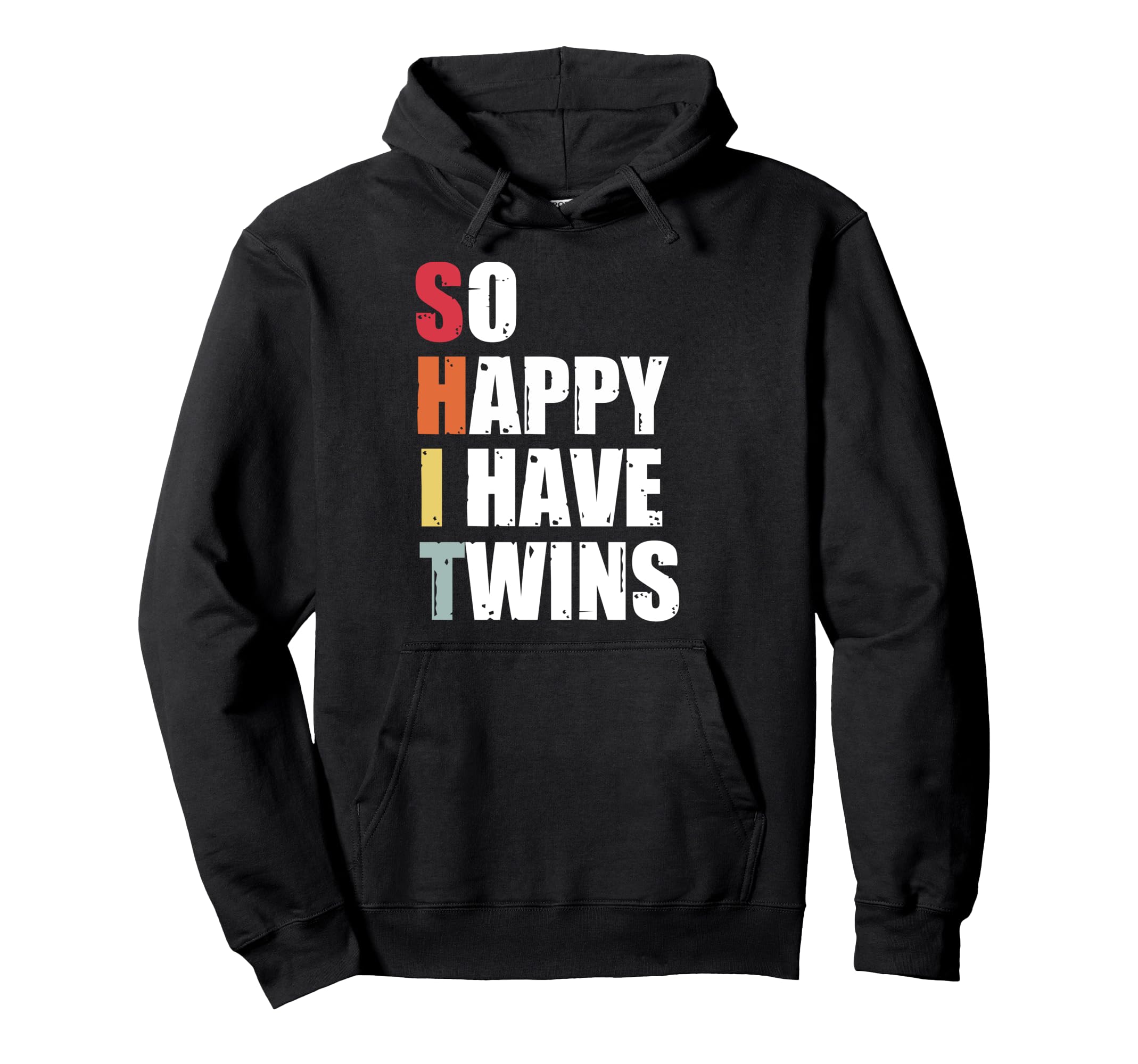 So Happy I Have Twins Funny Twin Dad Mom Hoodie - Graphic Print Unisex - T-Shirt, Sweatshirt, Hoodie