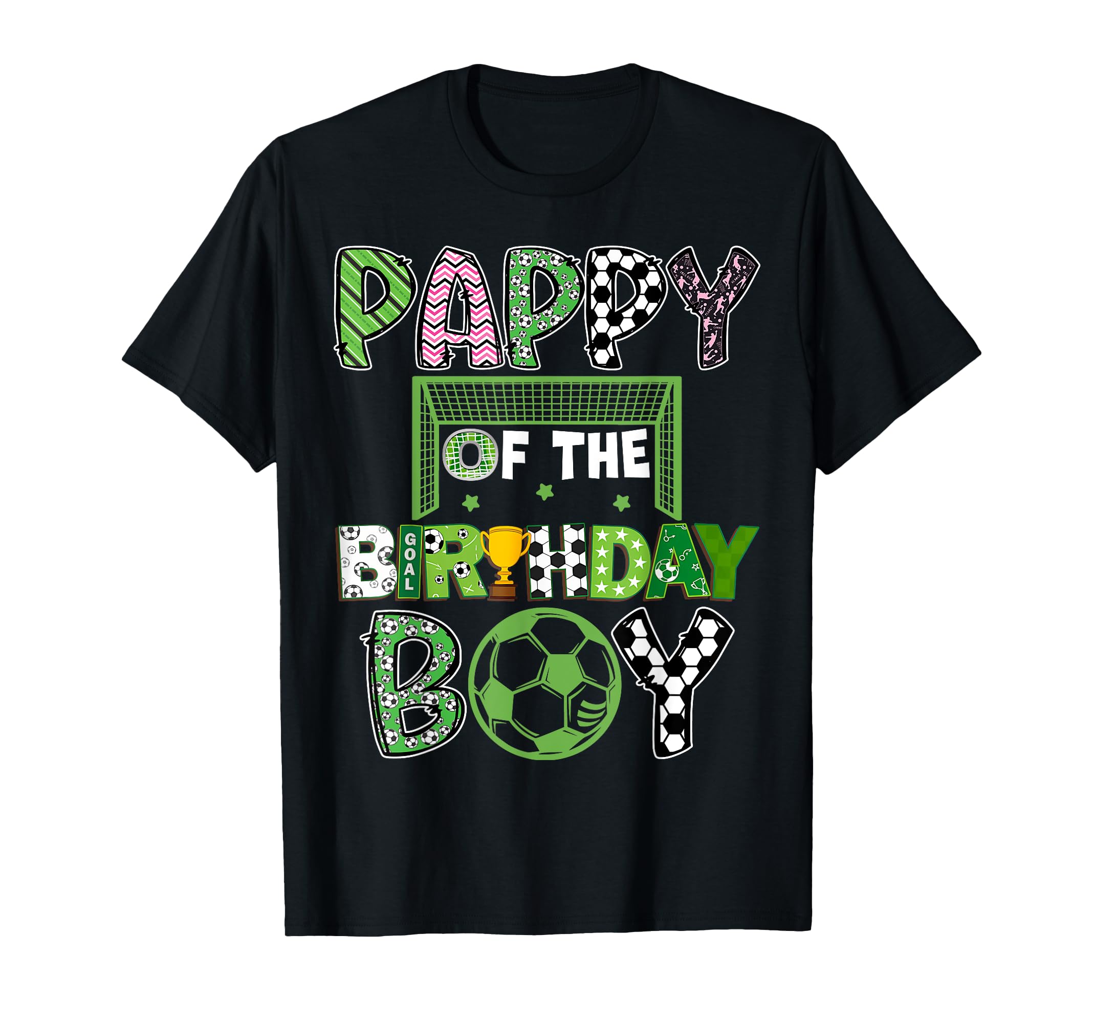 Pappy Birthday Soccer Player Birthday T-Shirt - Novelty Apparel Men Women - T-Shirt, Sweatshirt, Hoodie