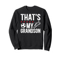 Thats My Grandson Soccer Grandpa Sweatshirt - Minimalist Print Men Women - T-Shirt, Sweatshirt, Hoodie