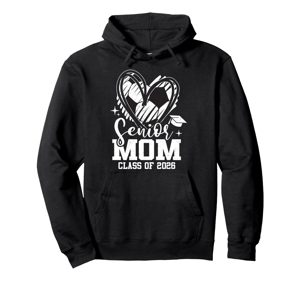 Senior Mom Class 2026 Soccer Hoodie - Custom Art Print for Adults - T-Shirt, Sweatshirt, Hoodie