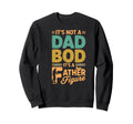 Funny Dad Bod Fathers Day Celebration Sweatshirt - Trendy Graphic Unisex - T-Shirt, Sweatshirt, Hoodie