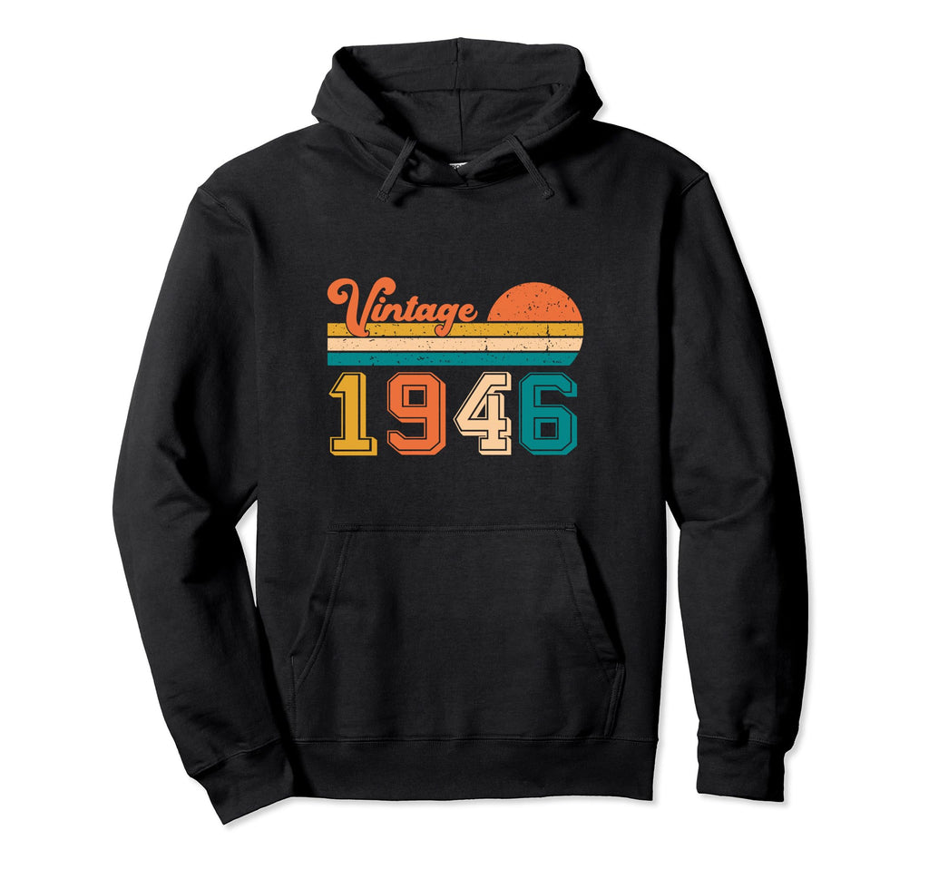 Year 1946 Gift Birthday Mom Dad Hoodie - Aesthetic Graphic Unisex - T-Shirt, Sweatshirt, Hoodie