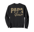Funny Dad Fathers Day Papa Bear Sweatshirt - Casual Everyday Wear Unisex - T-Shirt, Sweatshirt, Hoodie