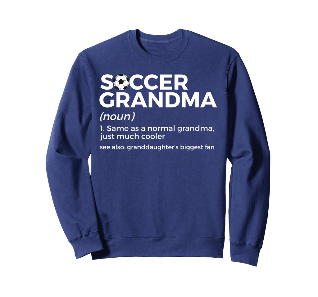 Funny Soccer Grandma Definition Sweatshirt - Aesthetic Graphic Men Women - T-Shirt, Sweatshirt, Hoodie