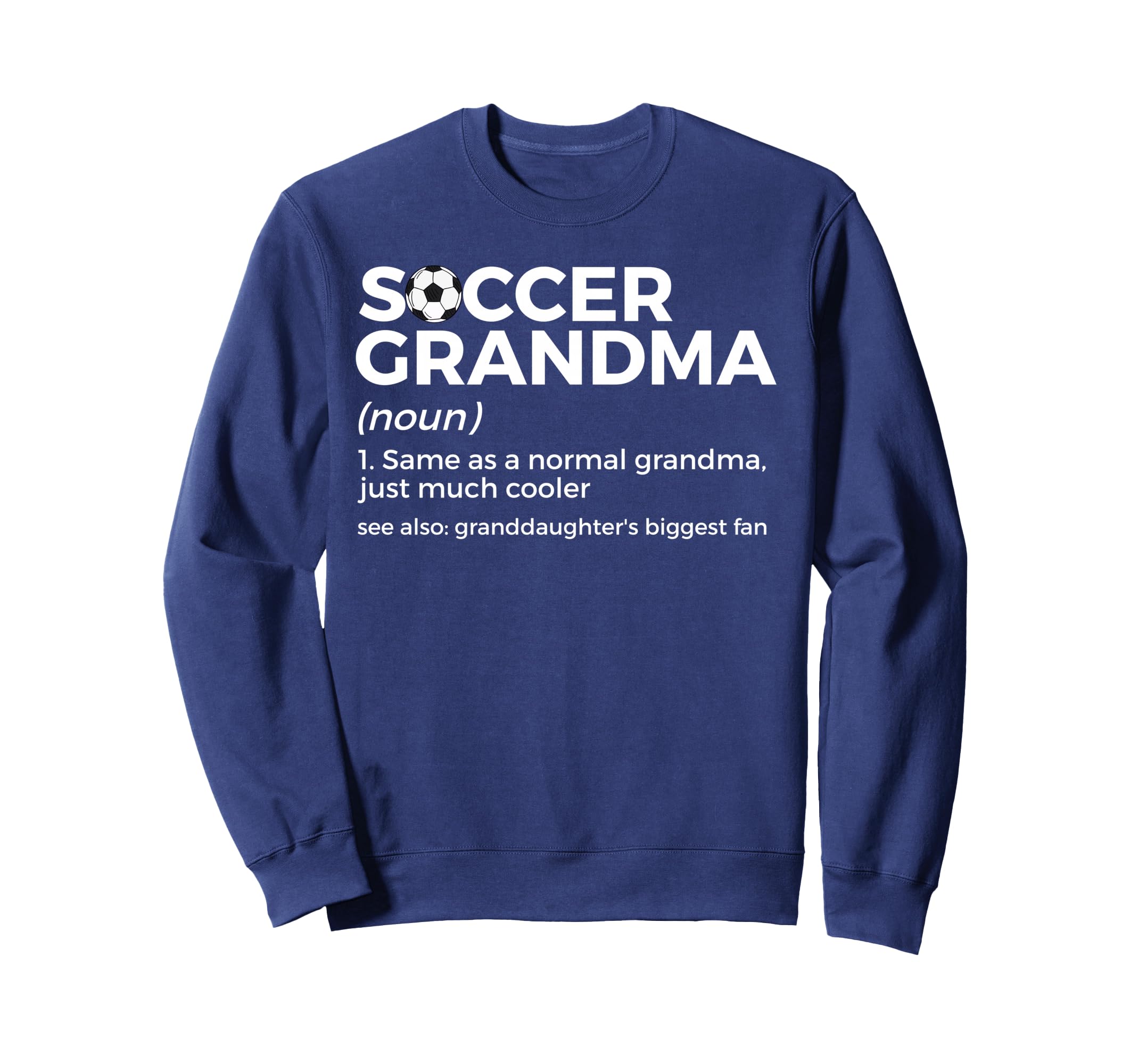 Funny Soccer Grandma Definition Sweatshirt - Aesthetic Graphic Men Women - T-Shirt, Sweatshirt, Hoodie