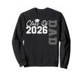 Senior Graduation Proud Dad 2026 Sweatshirt - Streetwear Style Men Women - T-Shirt, Sweatshirt, Hoodie