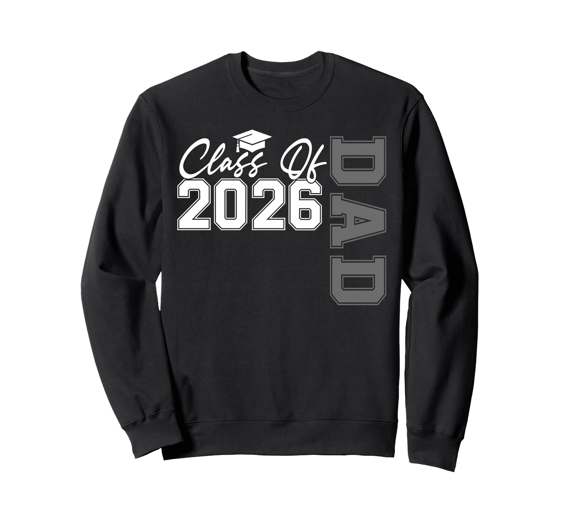 Senior Graduation Proud Dad 2026 Sweatshirt - Streetwear Style Men Women - T-Shirt, Sweatshirt, Hoodie