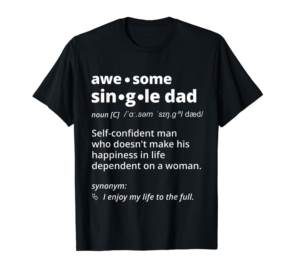 Single Dad Dictionary Definition T-Shirt - Minimalist Print Men Women - T-Shirt, Sweatshirt, Hoodie