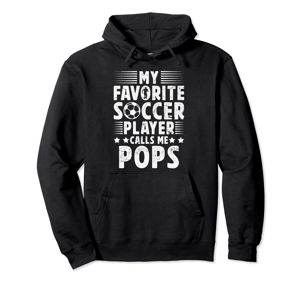 My Favorite Soccer Player Pops Hoodie - Aesthetic Graphic for Adults - T-Shirt, Sweatshirt, Hoodie