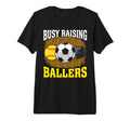 Busy Raising Ballers Softball Soccer Hockey T-Shirt - Graphic Print Unisex - T-Shirt, Sweatshirt, Hoodie