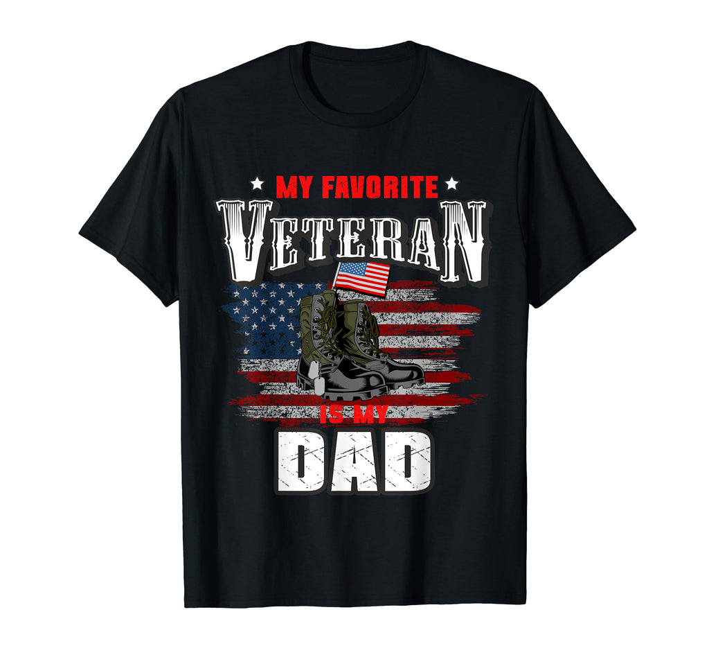 My Favorite Veteran Is My Dad Veteran Day T-Shirt - Unique Graphic Unisex - T-Shirt, Sweatshirt, Hoodie