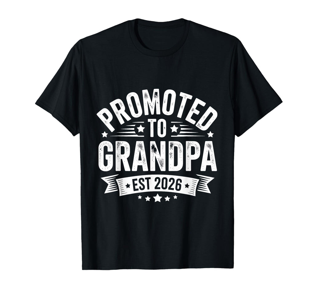 Promoted To Grandpa Est 2026 T-Shirt - Fun Novelty Design Unisex - T-Shirt, Sweatshirt, Hoodie