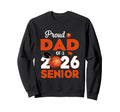 Proud Dad 2026 Senior Graduate Sweatshirt - Aesthetic Graphic Unisex - T-Shirt, Sweatshirt, Hoodie