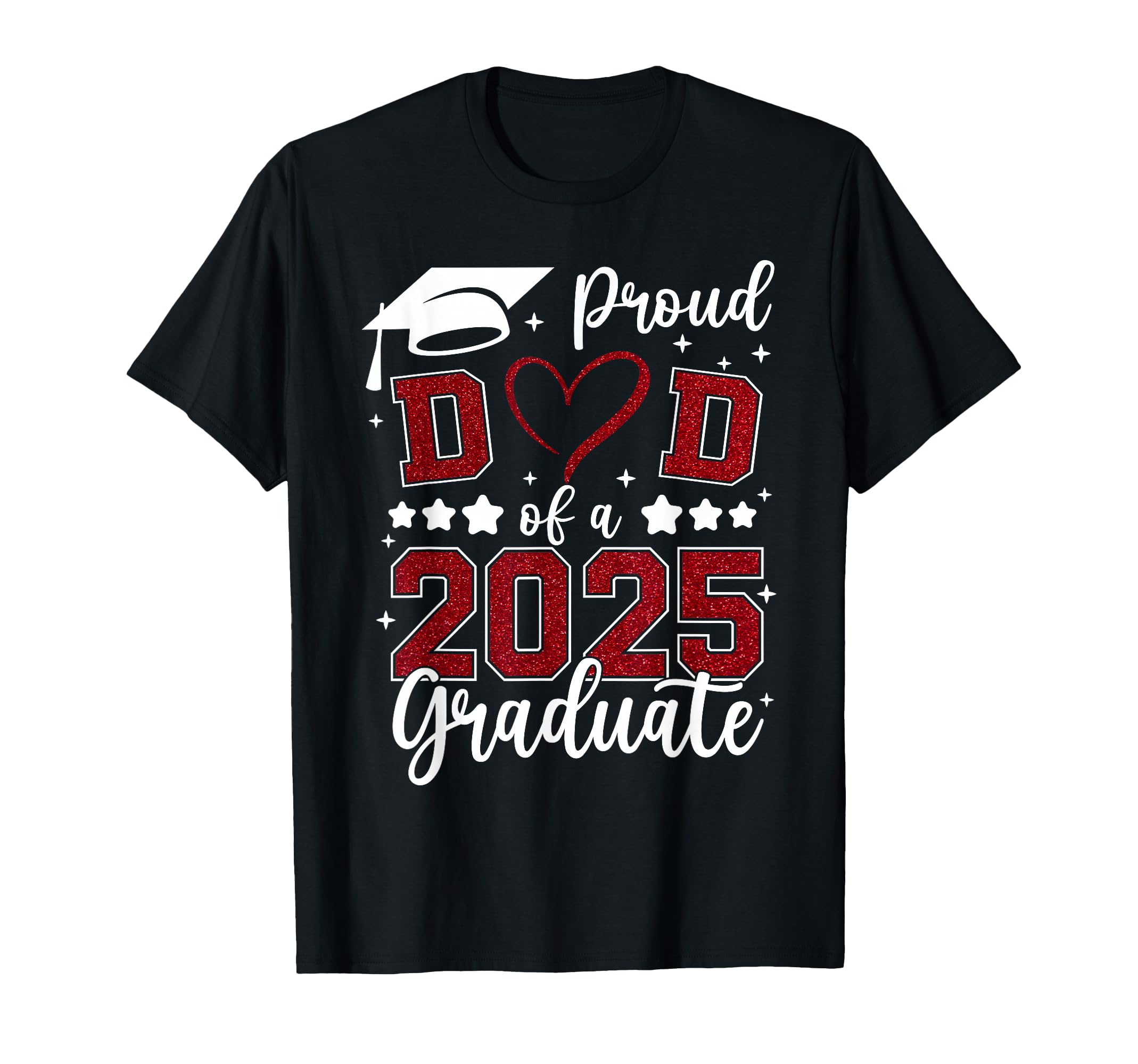 Proud Dad 2025 Senior Graduate T-Shirt - Novelty Apparel for Adults - T-Shirt, Sweatshirt, Hoodie