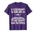 Legendary Airline Captain Has Retired T-Shirt - Fun Novelty Design Unisex - T-Shirt, Sweatshirt, Hoodie