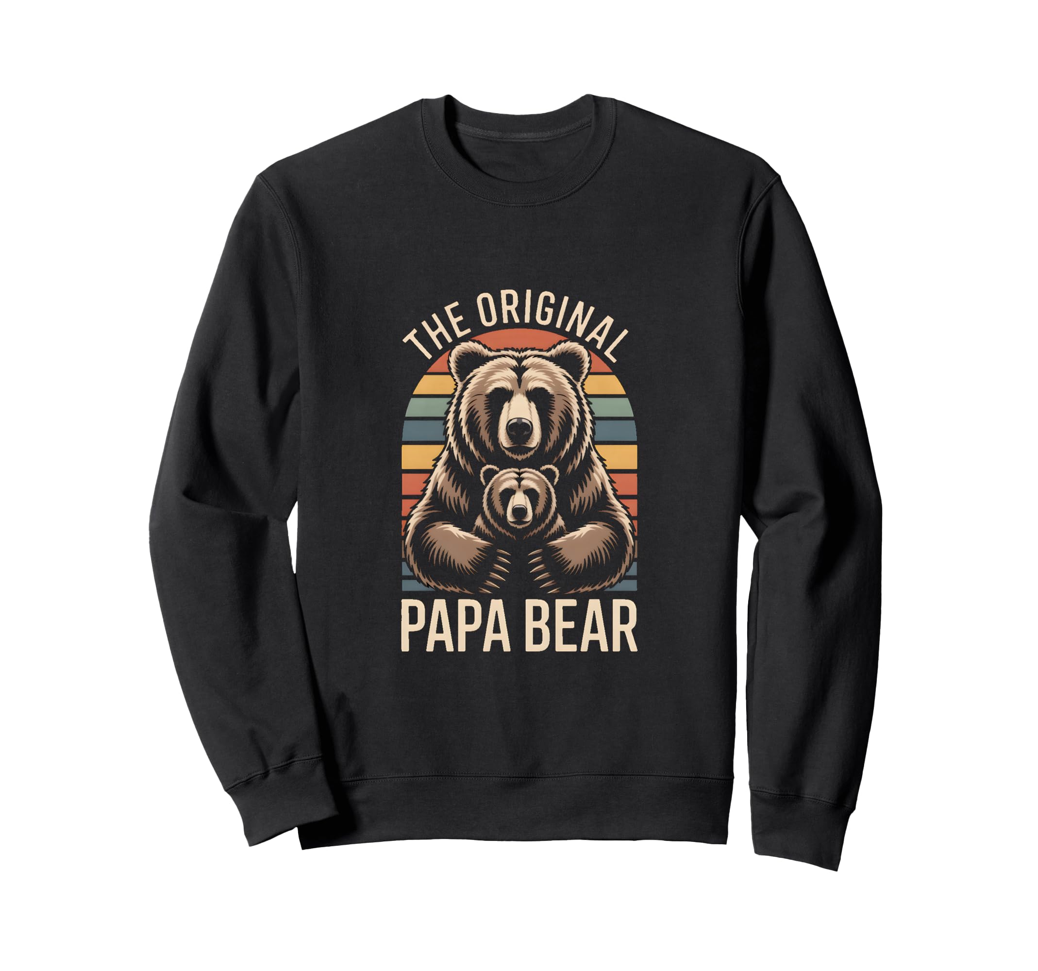 Original Papa Bear Family Sweatshirt - Streetwear Style Men Women - T-Shirt, Sweatshirt, Hoodie