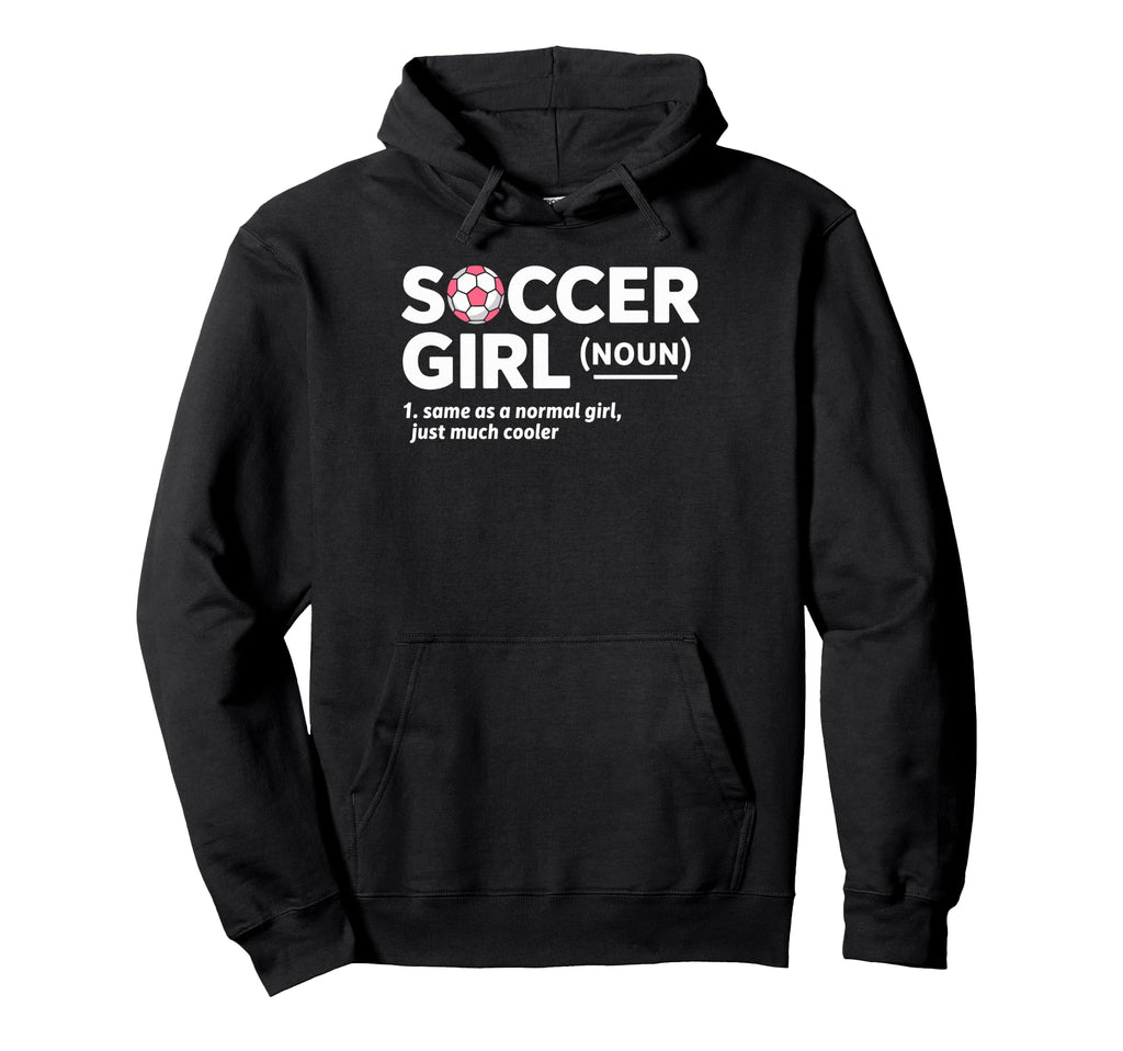 Soccer Same As Normal Just Much Cooler Hoodie - Novelty Apparel for Adults - T-Shirt, Sweatshirt, Hoodie