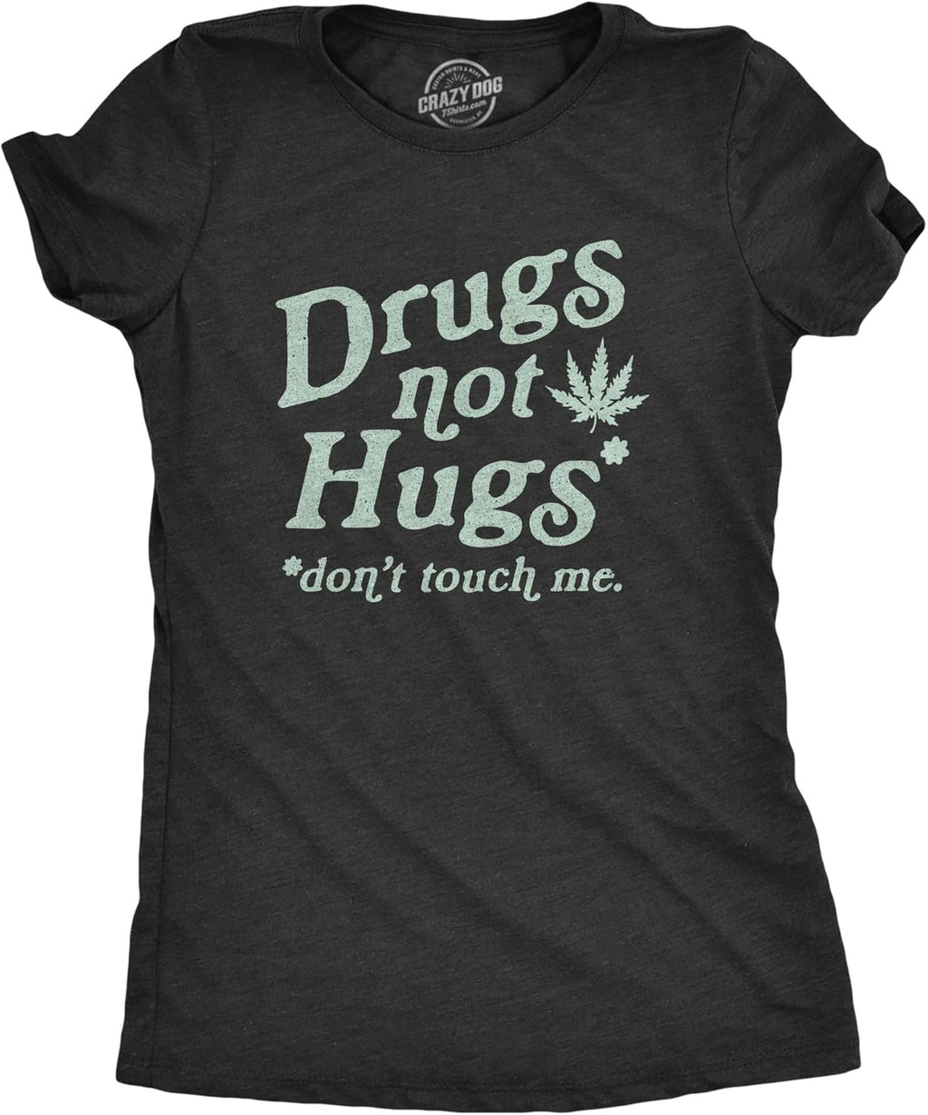 Womens Drugs Not Hugs Don't Touch Me Funny Social - Adult & Kids T-Shirts, Sweatshirts & Hoodies apparel design preview 1