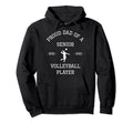 Proud Dad Senior 2021 Volleyball Hoodie - Aesthetic Graphic for Adults - T-Shirt, Sweatshirt, Hoodie