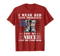 I Wear Red Fridays My Niece Until She T-Shirt - Unique Graphic Unisex - T-Shirt, Sweatshirt, Hoodie