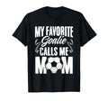 My Favorite Goalie Calls Me Mom Soccer T-Shirt - Trendy Graphic for Adults - T-Shirt, Sweatshirt, Hoodie
