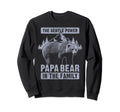 Papa Bear Gentle Power Dad Grandpa Sweatshirt - Minimalist Print Unisex - T-Shirt, Sweatshirt, Hoodie