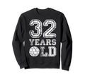 32 Years Old Soccer Sports Sweatshirt - Aesthetic Graphic Men Women - T-Shirt, Sweatshirt, Hoodie