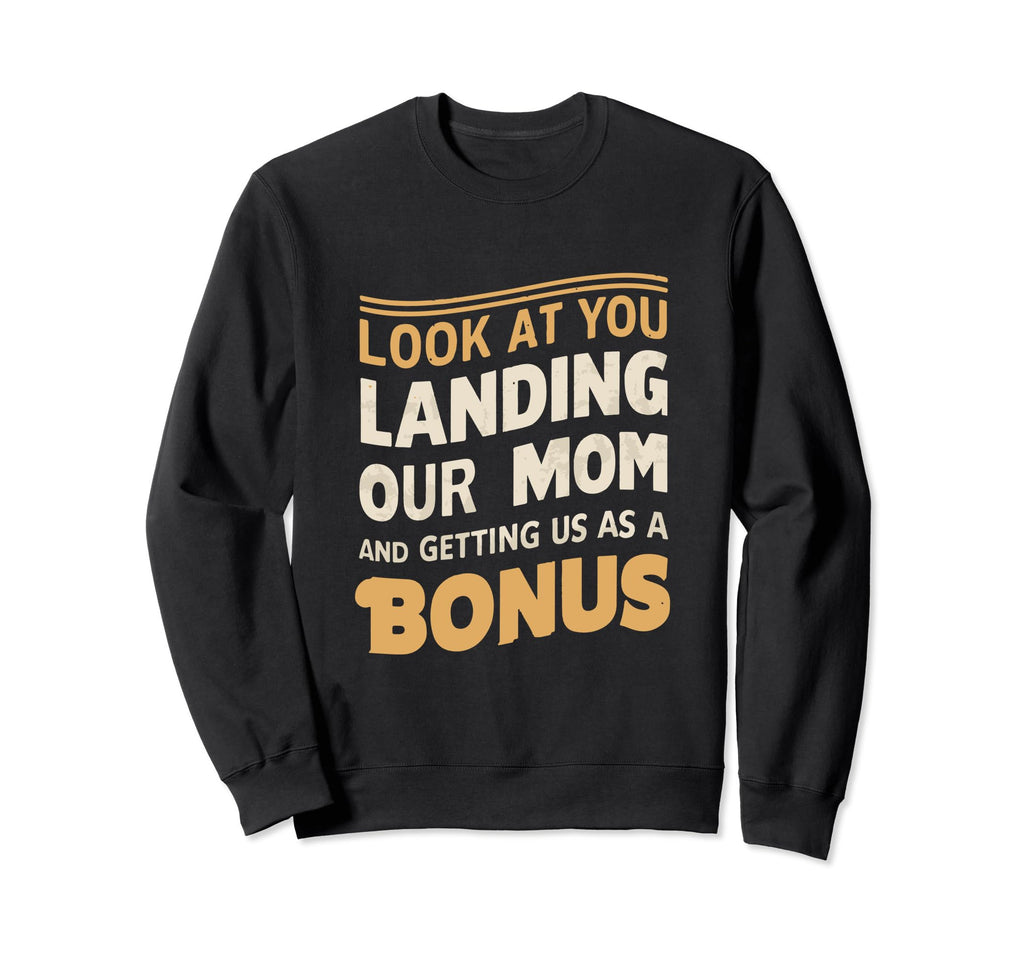 You Landing Our Mom And Getting Us Sweatshirt - Custom Art Print Men Women - T-Shirt, Sweatshirt, Hoodie
