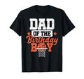 Dad Birthday Matching Basketball T-Shirt - Trendy Graphic Men Women - T-Shirt, Sweatshirt, Hoodie