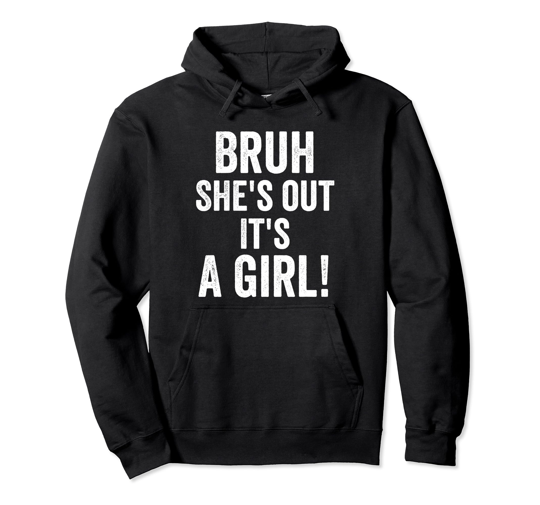 Funny Bruh Shes Out Its Mom Dad Mother Hoodie - Novelty Apparel Men Women - T-Shirt, Sweatshirt, Hoodie