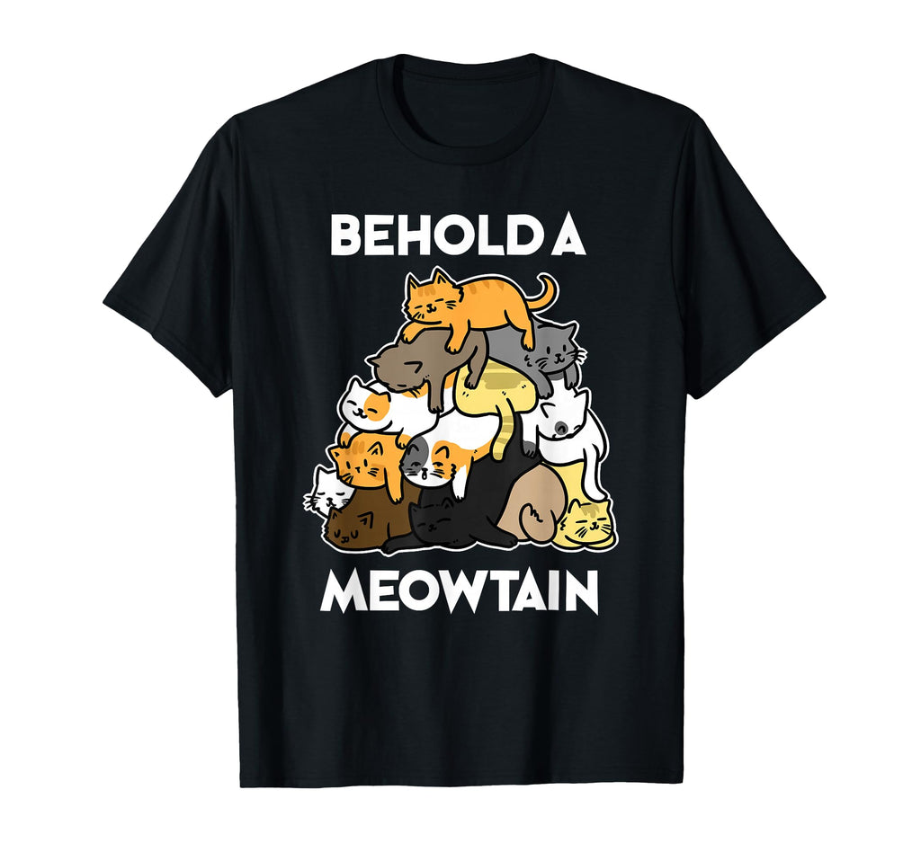 Funny Cat Behold Meowtain Cat T-Shirt - Fun Novelty Design for Adults - T-Shirt, Sweatshirt, Hoodie
