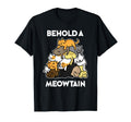 Funny Cat Behold Meowtain Cat T-Shirt - Fun Novelty Design for Adults - T-Shirt, Sweatshirt, Hoodie