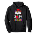 Proud Dad 2024 Pre K Graduate Senior Hoodie - Casual Everyday Wear Unisex - T-Shirt, Sweatshirt, Hoodie